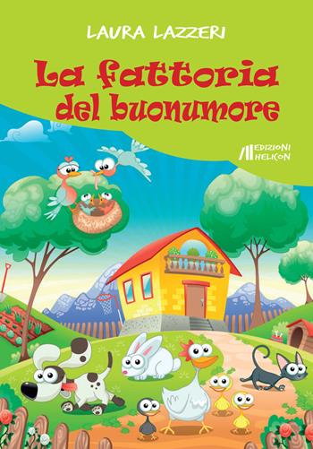 La fattoria del buonumore - Laura Lazzeri - Libro Helicon 2014 | Libraccio.it