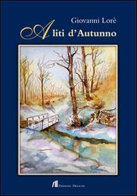 Aliti d'autunno - Giovanni Lorè - Libro Helicon 2014 | Libraccio.it