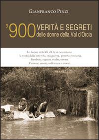 '900 verità e segreti delle donne della Val d'Orcia - Gianfranco Pinzi - Libro Helicon 2014 | Libraccio.it