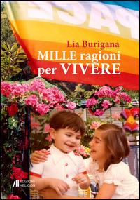 Mille ragioni per vivere - Lia Burigana - Libro Helicon 2015 | Libraccio.it