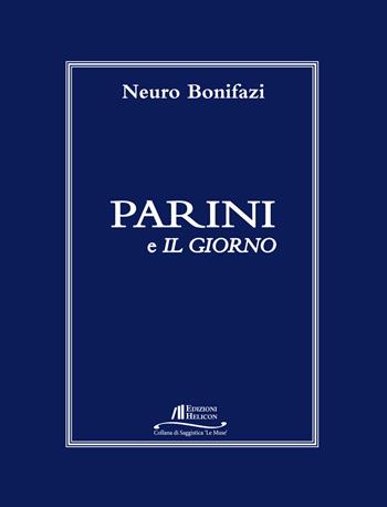 Parini e «Il giorno» - Neuro Bonifazi - Libro Helicon 2015 | Libraccio.it