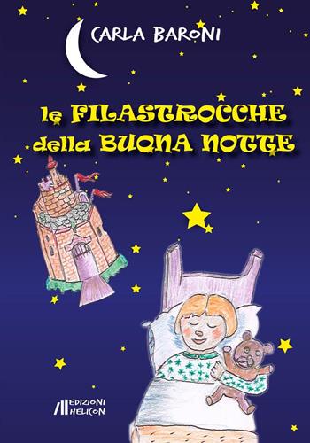 Le filastrocche della buona notte - Carla Baroni - Libro Helicon 2016 | Libraccio.it