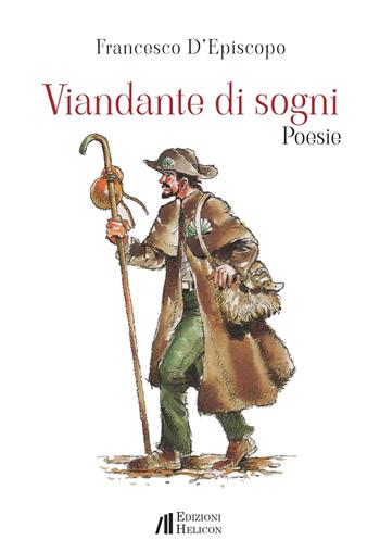 Viandante di sogni - Francesco D'Episcopo - Libro Helicon 2023 | Libraccio.it