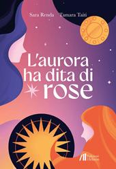 L'aurora ha dita di rose