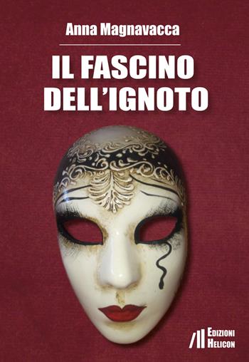Il fascino dell'ignoto - Anna Magnavacca - Libro Helicon 2019 | Libraccio.it