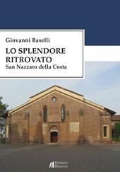 Lo splendore ritrovato. San Nazzaro della Costa