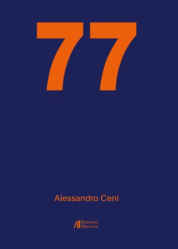 77 - Alessandro Ceni - Libro Helicon 2019 | Libraccio.it