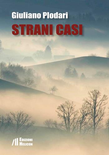 Strani casi - Giuliano Plodari - Libro Helicon 2019 | Libraccio.it