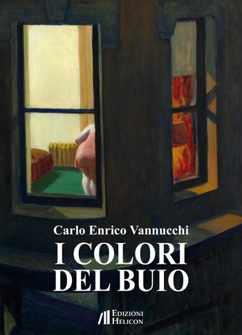 I colori del buio - Carlo Enrico Vannucchi - Libro Helicon 2019 | Libraccio.it