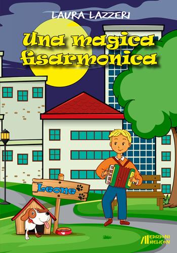Una magica fisarmonica - Laura Lazzeri - Libro Helicon 2019 | Libraccio.it