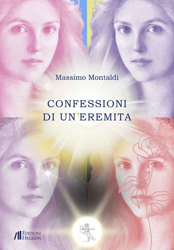 Confessioni di un'eremita - Massimo Montaldi - Libro Helicon 2024, Collana di Poesia Le Organze | Libraccio.it