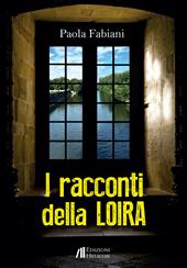 I racconti della Loira