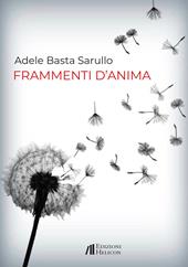 Frammenti d'anima  - Adele Basta Sarullo Libro - Libraccio.it