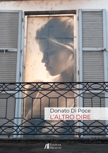 L' altro dire - Donato Di Poce - Libro Helicon 2020 | Libraccio.it