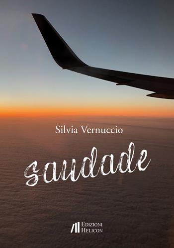 Saudade - Silvia Vernuccio - Libro Helicon 2021 | Libraccio.it