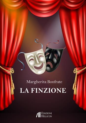 La finzione - Margherita Bonfrate - Libro Helicon 2021 | Libraccio.it