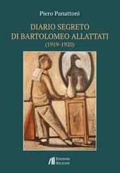 Diario segreto di Bartolomeo Allattati (1919-1920)