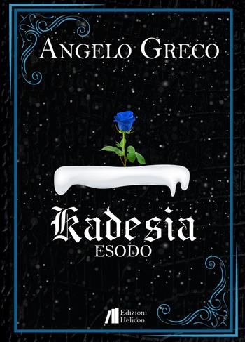Esodo. Kadesia - Angelo Greco - Libro Helicon 2021 | Libraccio.it