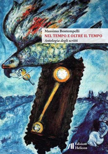 Nel tempo e oltre il tempo. Antologia degli scritti - Massimo Bontempelli - Libro Helicon 2021 | Libraccio.it
