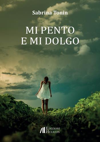 Mi pento e mi dolgo - Sabrina Tonin - Libro Helicon 2021 | Libraccio.it