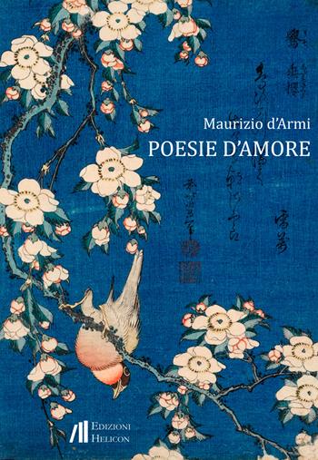 Poesie d'amore - Maurizio D'Armi - Libro Helicon 2022 | Libraccio.it