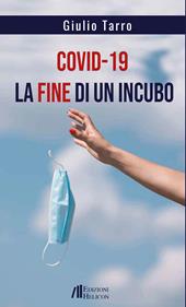 Covid-19. La fine di un incubo