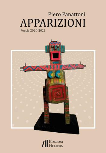 Apparizioni. Poesie 2020 - 2021 - Piero Panattoni - Libro Helicon 2022 | Libraccio.it