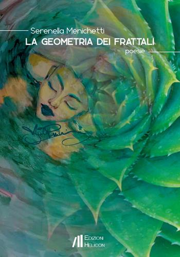 La geometria dei frattali - Serenella Menichetti - Libro Helicon 2022 | Libraccio.it