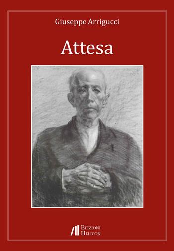 Attesa - Giuseppe Arrigucci - Libro Helicon 2023, Collana di poesia Le Gemme | Libraccio.it