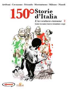 Image of 150° Storie d'Italia. Vol. 2: avventura comune. Dalla seconda gue...