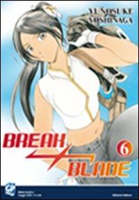 Break blade. Vol. 6 - Yunosuke Yoshinaga - Libro GP Manga 2010 | Libraccio.it
