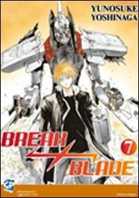 Break blade. Vol. 7 - Yunosuke Yoshinaga - Libro GP Manga 2010 | Libraccio.it