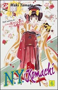 N.Y. Komachi. Vol. 6 - Waki Yamato - Libro GP Manga 2011 | Libraccio.it