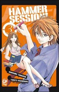 Hammer Session. Vol. 3 - Tanahashi Namoshiro, Koganemaru Yamato - Libro GP Manga 2011 | Libraccio.it