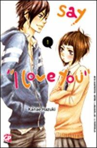 Say «I love you». Vol. 1 - Kanae Hazuki - Libro GP Manga 2010 | Libraccio.it