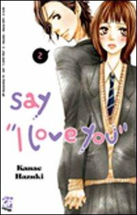 Say «I love you». Vol. 2 - Kanae Hazuki - Libro GP Manga 2011 | Libraccio.it