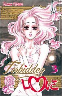 Forbidden love. Vol. 3 - Tomu Ohmi - Libro GP Manga 2011 | Libraccio.it