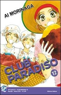 Club Paradiso. Vol. 12 - Ai Morinaga - Libro GP Manga 2011 | Libraccio.it