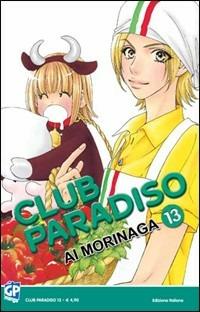 Club Paradiso. Vol. 13 - Ai Morinaga - Libro GP Manga 2011 | Libraccio.it