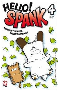 Hello! Spank. Vol. 4 - Shunichi Yukimuro, Shizue Takanashi - Libro GP Manga 2011 | Libraccio.it