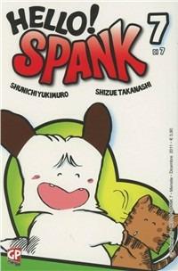Hello! Spank. Vol. 7 - Shunichi Yukimuro, Shizue Takanashi - Libro GP Manga 2011 | Libraccio.it