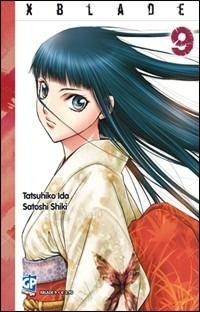 XBlade. Vol. 9 - Tatsuhiko Ida, Satoshi Shiki - Libro GP Manga 2011 | Libraccio.it