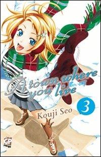 A town where you live. Vol. 3 - Kouji Seo - Libro GP Manga 2011 | Libraccio.it