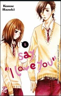 Say «I love you». Vol. 6 - Kanae Hazuki - Libro GP Manga 2011 | Libraccio.it