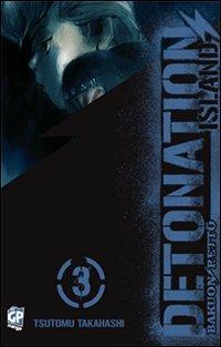 Detonation Island. Vol. 3 - Tsutomu Takahashi - Libro GP Manga 2011 | Libraccio.it