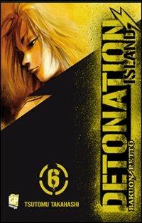 Detonation Island. Vol. 6 - Tsutomu Takahashi - Libro GP Manga 2011 | Libraccio.it