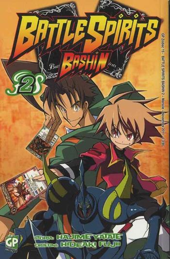 Battle spirits Bashin. Vol. 2 - Hajime Yatate, Hideaki Fujii - Libro GP Manga 2011 | Libraccio.it