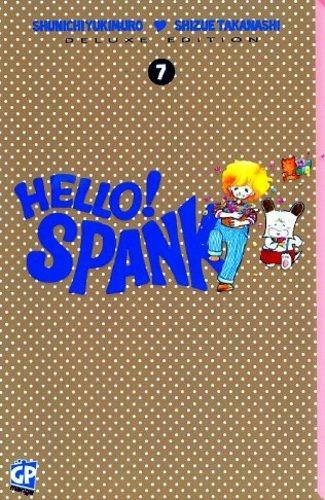 Hello! Spank deluxe. Vol. 7 - Shunichi Yukimuro, Shizue Takanashi - Libro GP Manga 2011 | Libraccio.it