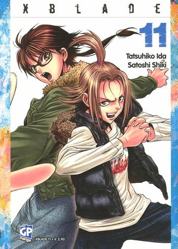 XBlade. Vol. 11 - Tatsuhiko Ida, Satoshi Shiki - Libro GP Manga 2011 | Libraccio.it