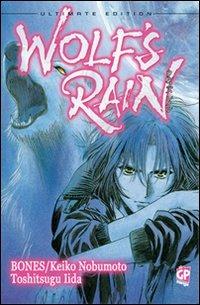 Wolf's rain. Ultimate edition - Keiko Nobumoto, Bones - Libro GP Manga 2011 | Libraccio.it